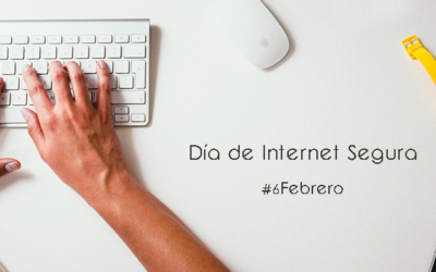 Día de Internet Segura #6Febrero